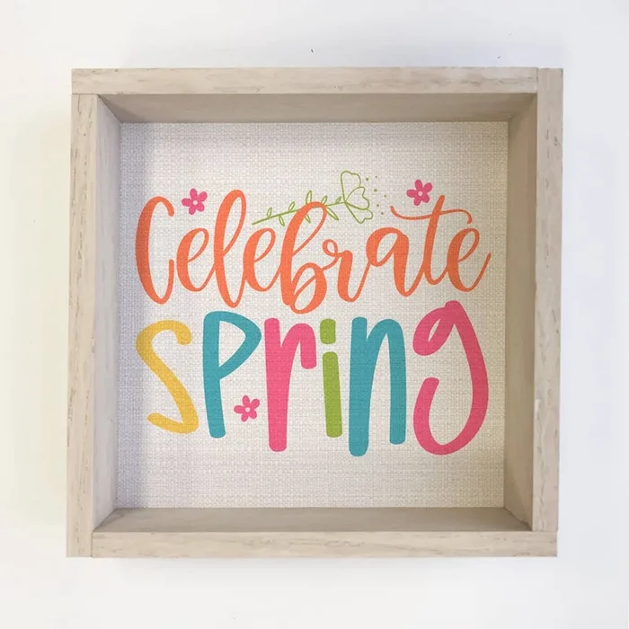 Celebrate Spring – Spring Word Canvas Art – Wood Framed